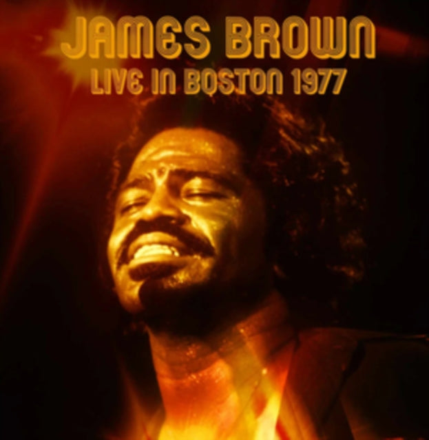 James Brown - Live In Boston - Stars Ballroom / The Hotel Bradford / Boston Ma December 18yh 1977 (CD)