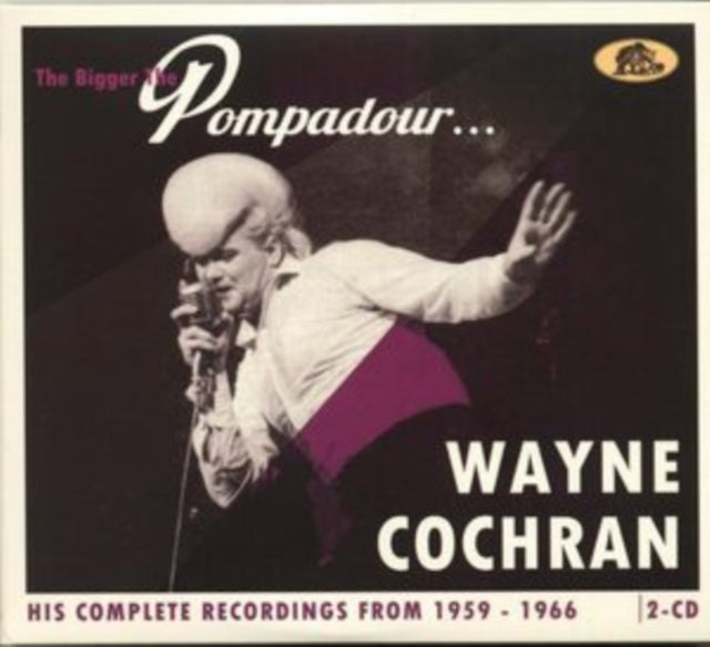 Wayne Cochran - The Bigger The Pompadour.... - His Complete Recordings From 1959-1966 (CD)