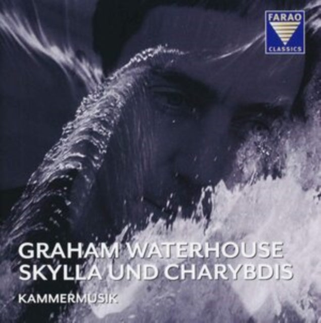 Sellheim / Fruehwirth / Fuse - Skylla Und Charybdis: Graham Waterhouse - Chamber Music (CD)