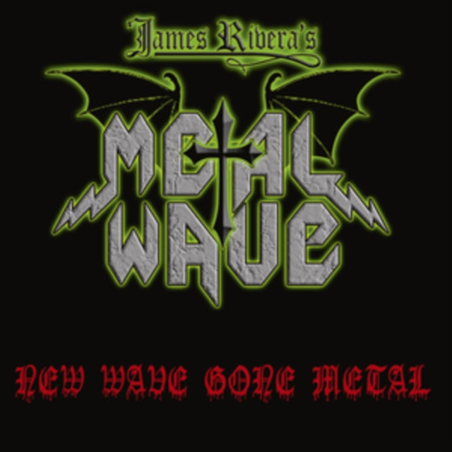 James Riveras Metal Wave - New Wave Gone Metal (CD)