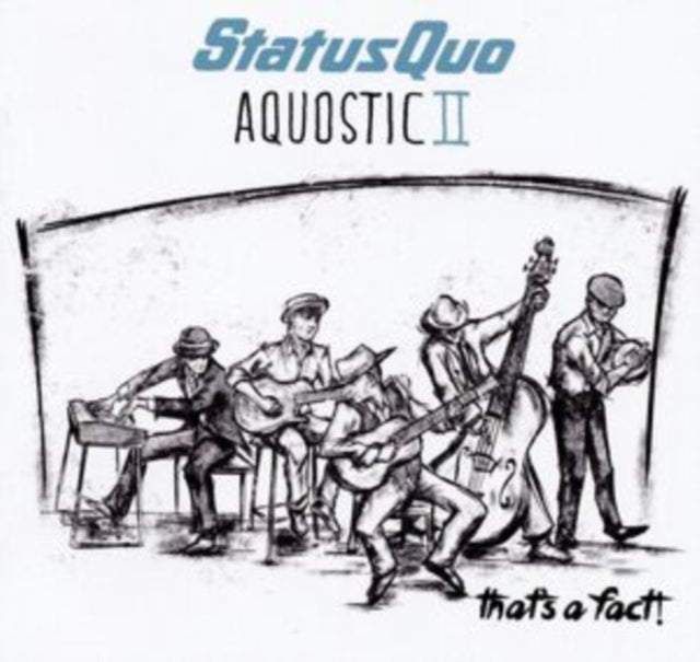 Status Quo - Aquostic Ii-Thats A Fact! (CD)