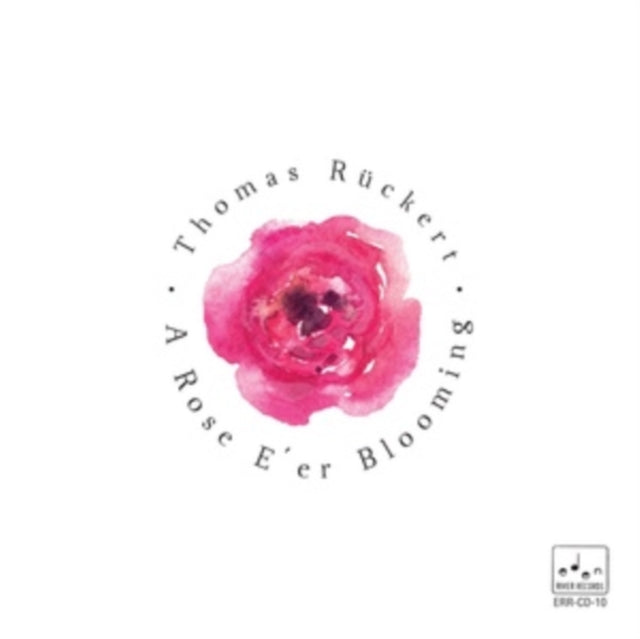 Thomas Ruckert - A Rose E Er Blooming (CD)