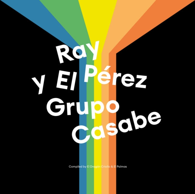 Ray Perez Y El Grupo Casabe - Ray Perez Y El Grupo Casabe (Vinyl + 7 inch Single)