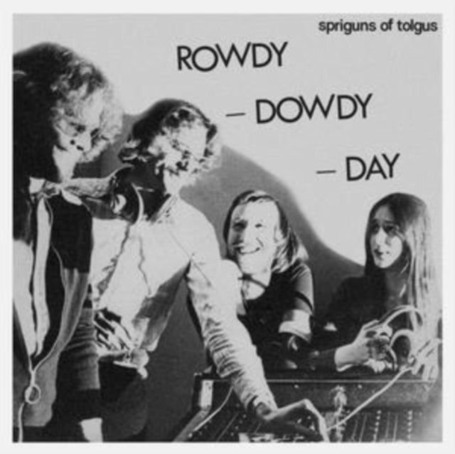 Spriguns Of Tolgus - Rowdy. Dowdy Day (Vinyl)
