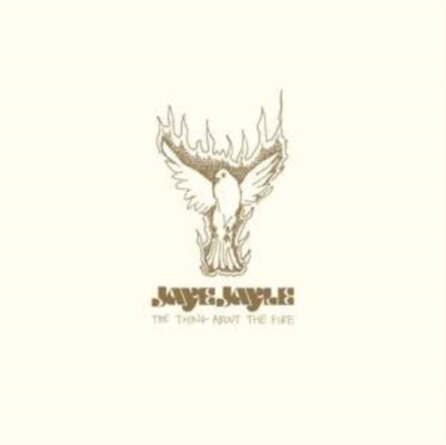 Jaye Jayle - Thing About The Fire (Vinyl Single)