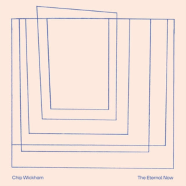 Chip Wickham - The Eternal Now (Vinyl)