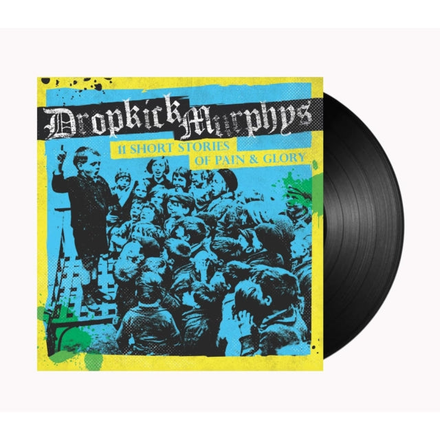 Dropkick Murphys - 11 Short Stories Of Pain & Glory (Vinyl)