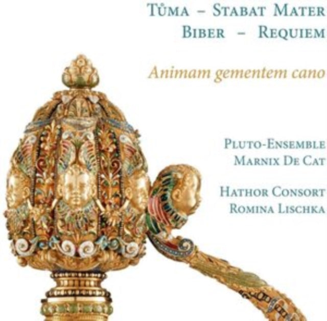 Hathor Consort / Romina Lischka / Marnix De Cat / Pluto-Ensemble - Animam Gementem Cano. Biber: Requiem - Tuma: Stabat Mater (CD)