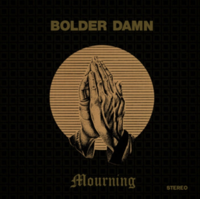 Bolder Damn - Mourning (Vinyl)