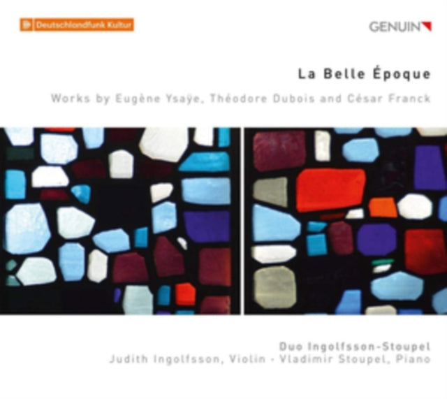 Duo Ingolfsson-Stoupel - La Belle Epoque: Works By Eugene Ysaye. Theodore Dubois And Cesar Franck (CD)