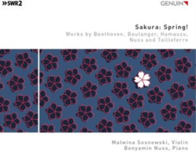 Sosnowski / Nuss - Sakura: Spring! - Works By Beethoven. Boulanger. Hamauzu. Nuss And Tailleferre (CD)