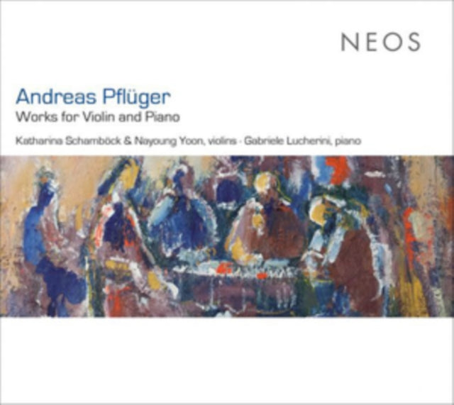 Katharina Schambock & Nayoung Yoon & Gabriele Lucherini - Andreas Pfluger: Works For Violin And Piano (CD)