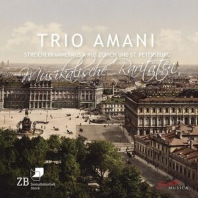 Trio Amani - Nikolai Amani / Hans Schaeuble / Paul Muller-Zurich / Sergei Prokofiev: Musical Rarities - String Chamber Music From Zurich & St. Petersburg (CD)