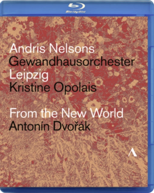 Nelsons / Gewandhaus / Opolais - Dvorak / From The New World (Blu-ray)
