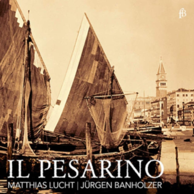 Matthias Lucht / Jurgen Banholzer - Il Pesarino - Motets From Venice Of The Early Baroque (CD)