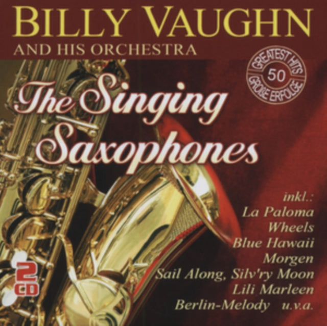 Billy Vaughn And His Orchstra - The Singing Saxophones - 50 Greatest Hits (CD)