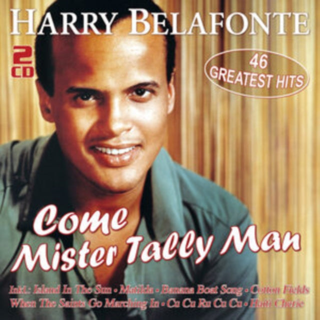 Harry Belafonte - Come Mister Tally Man - 46 Greatest Hits (CD)