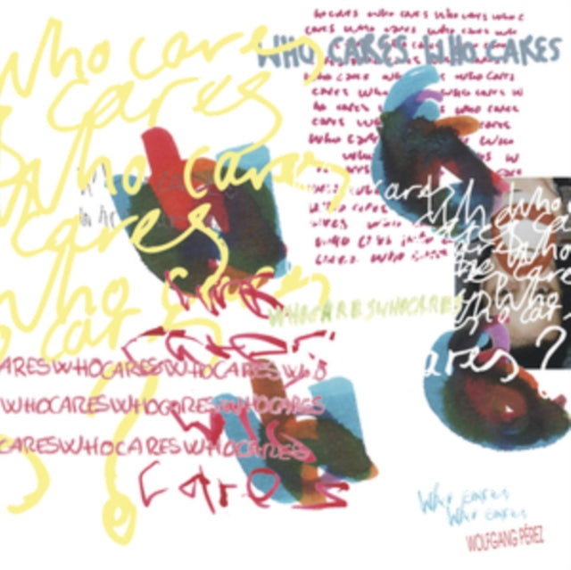 Wolfgang Perez - Who Cares Who Cares (Vinyl)