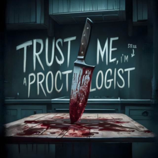 Chuggaboom - Trust Me. Im Still A Proctologist (Ocean Blue Vinyl) (Vinyl)