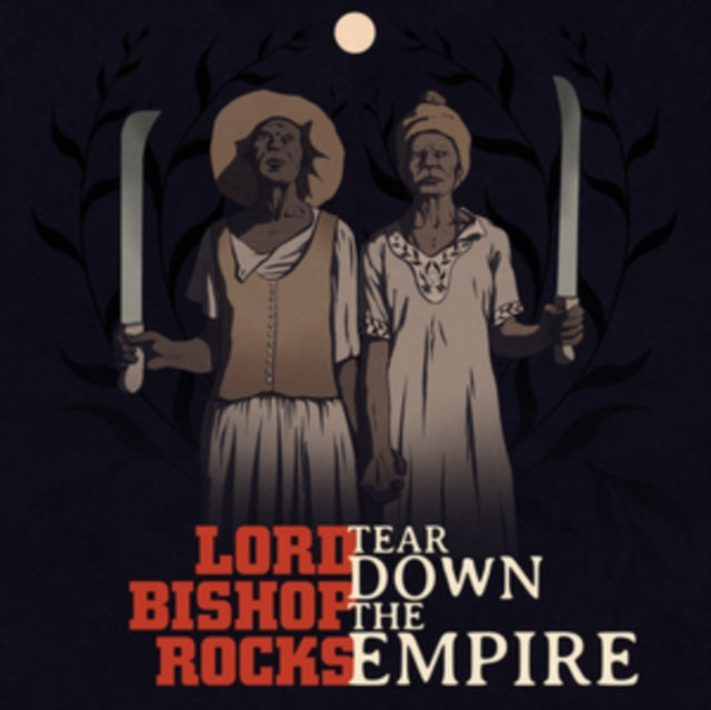 Lord Bishop Rocks - Tear Down The Empire (CD)
