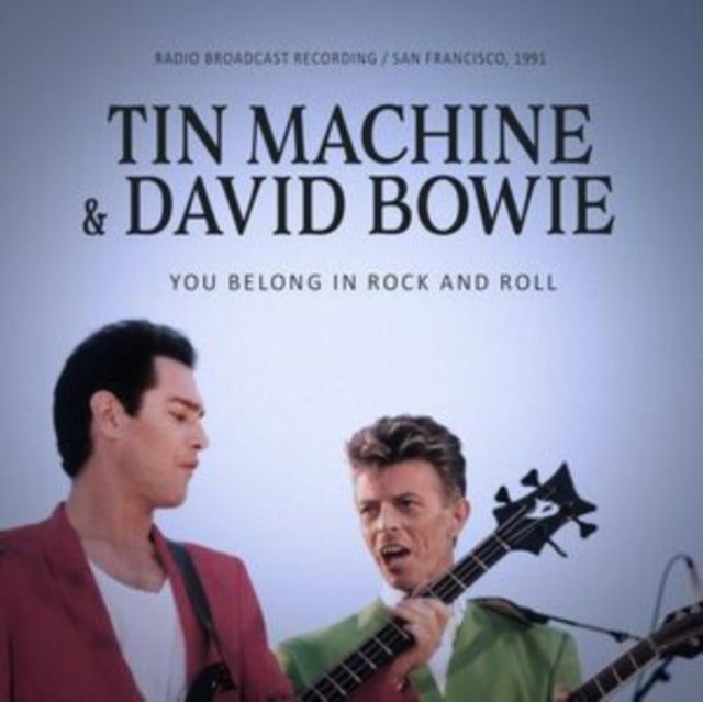 Tin Machine & David Bowie - You Belong In Rock And Roll (CD)