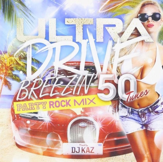 DJ Kaz - Ultra Drive Summer Best Party Rock Mixed By DJ Kaz (CD)
