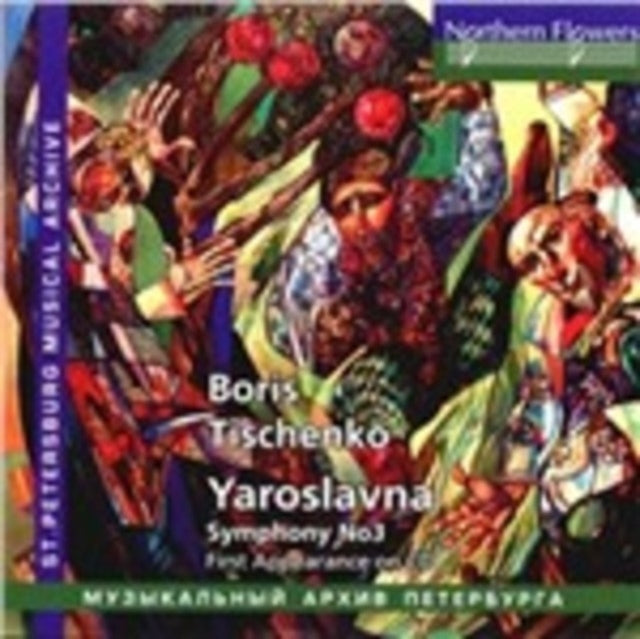 Symphony Orchestra And Choir Of Leningrad Maly / Opera And Ballet Chamber Orchestra - Boris Tishchenko - Music Of The Ballet Yaroslavna / Symphony No.3 (CD)