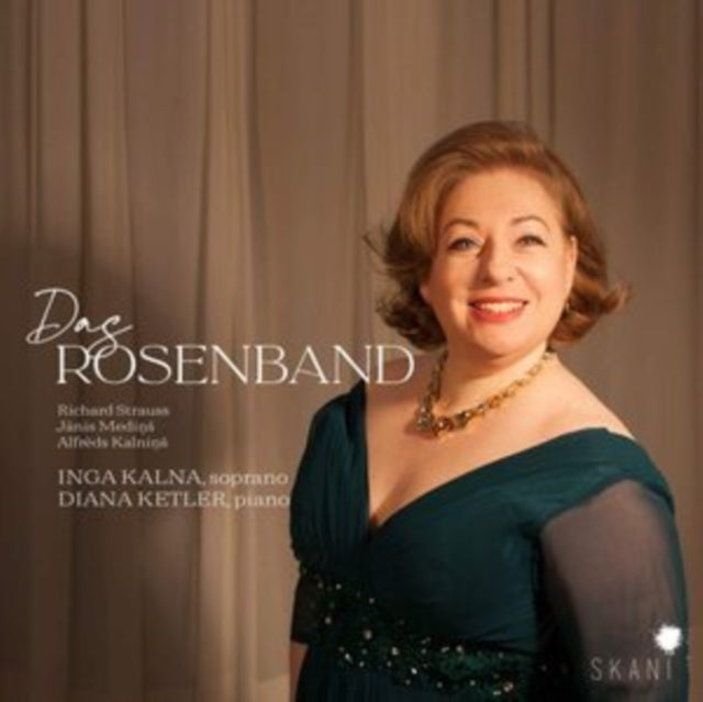 Inga Kalna / Diana Ketler - Das Rosenband: Richard Strauss. Janis Medins. Alfreds Kalnin (CD)