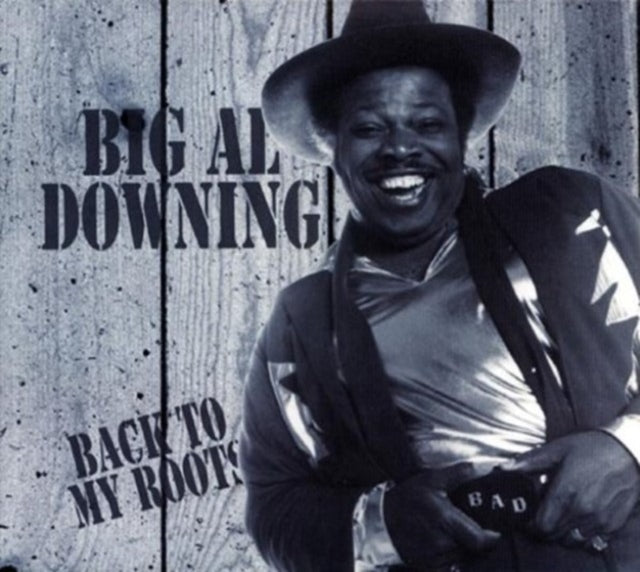 Big Al Downing - Back To My Roots (CD)