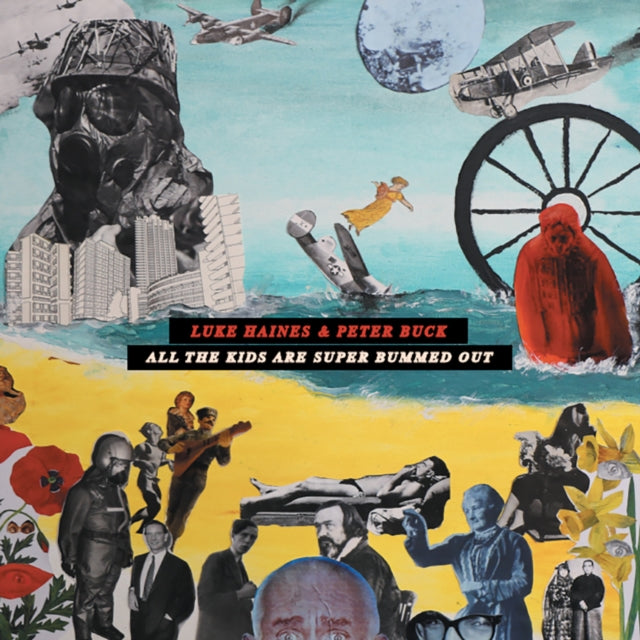 Luke Haines And Peter Buck - All The Kids Are Super Bummed Out (CD)