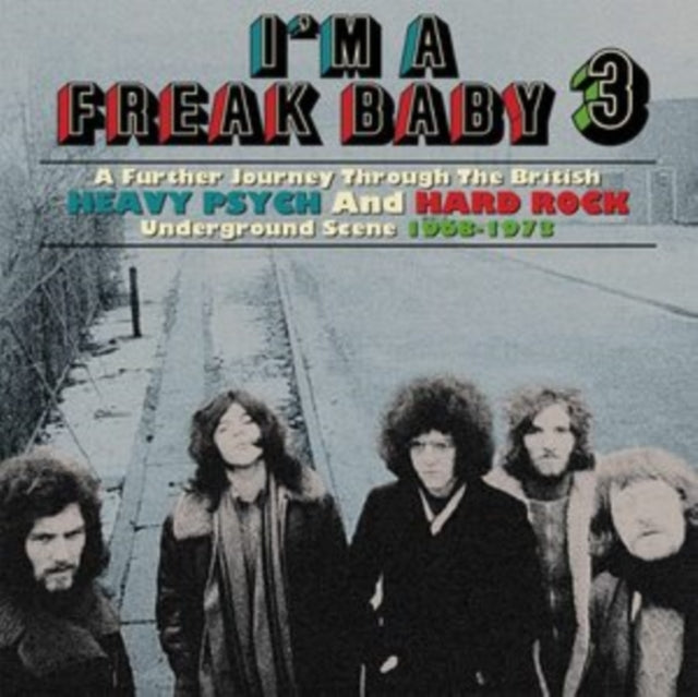 Various Artists - Im A Freak Baby 3: Further Journey Through British Heavy Psych&Rock Underground Scene 1968-73 (CD)