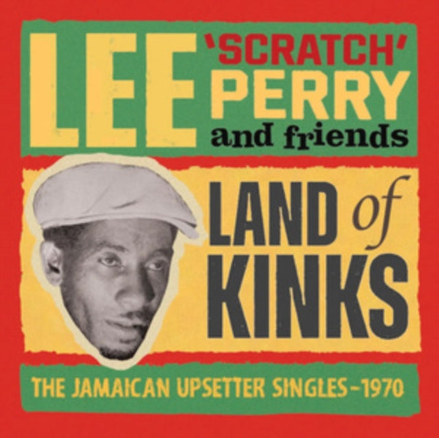 Lee Scratch Perry And Friends - Land Of Kinks - The Jamaican Upsetter Singles 1970 (CD)