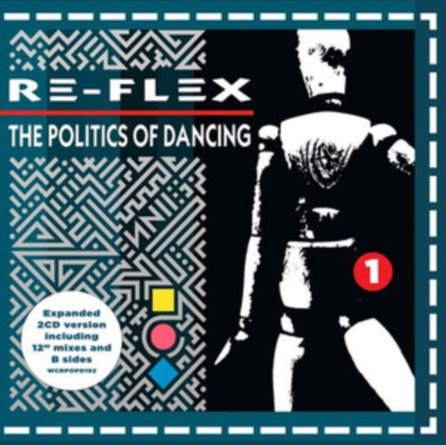 Re-Flex - The Politics Of Dancing (Expanded Edition) (CD)