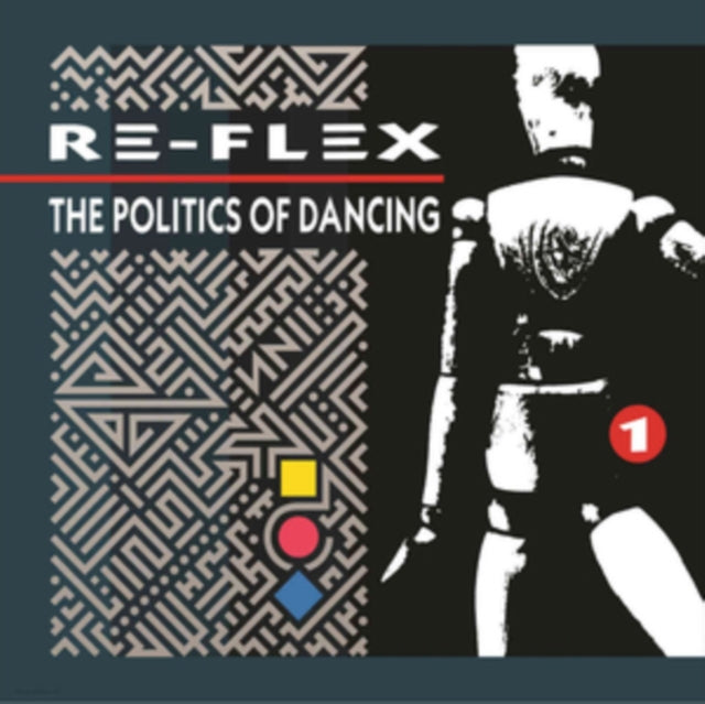 Re-Flex - The Politics Of Dancing (Revised Expanded Edition) (CD)