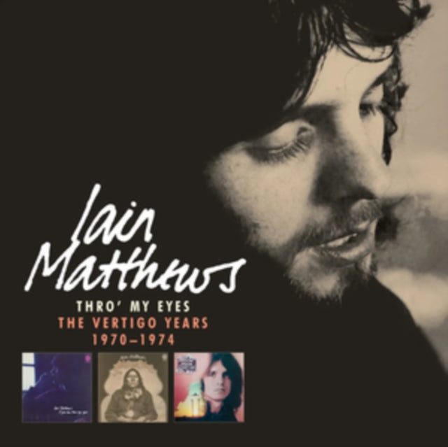 Iain Matthews - Thro My Eyes: The Vertigo Years 1970-1974 (CD)