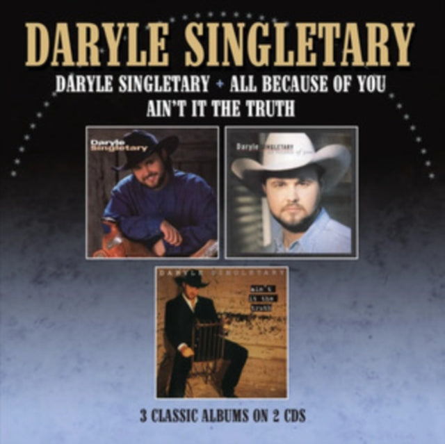 Daryle Singletary - Daryle Singletary / All Because Of You / Aint It The Truth (CD)