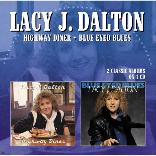 Lacy J. Dalton - Highway Diner / Blue Eyed Blues (CD)