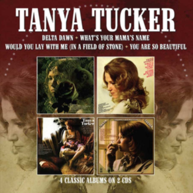 Tanya Tucker - Delta Dawn / Whats Your Mamas Name / Would You Lay With Me (In A Field Of Stone) / You Are So Beautiful (CD)