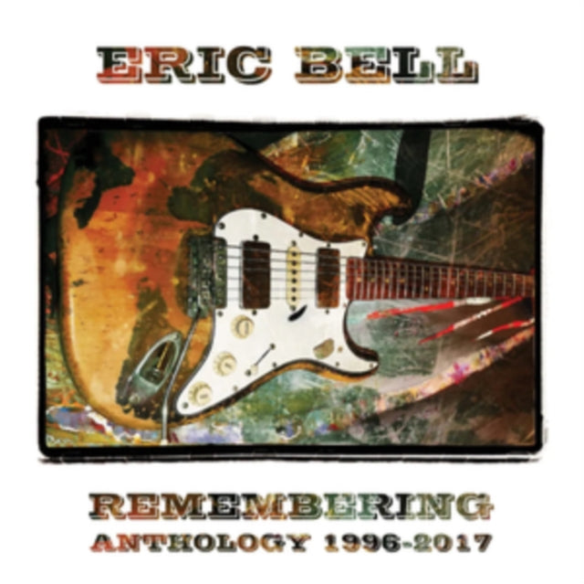 Eric Bell - Remembering - Anthology 1996-2017 (Clamshell) (CD)