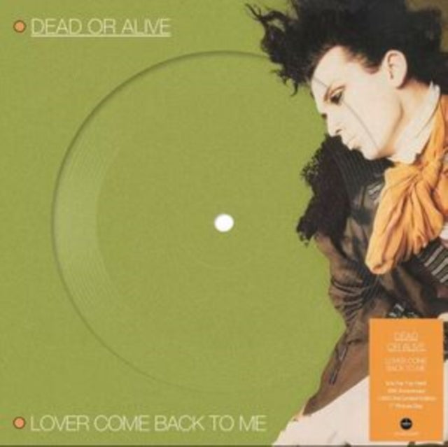 Dead Or Alive - Lover Come Back To Me (Picture Disc) (Vinyl Single)