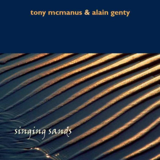 Tony Mcmanus & Alain Genty - The Singing Sands (CD)