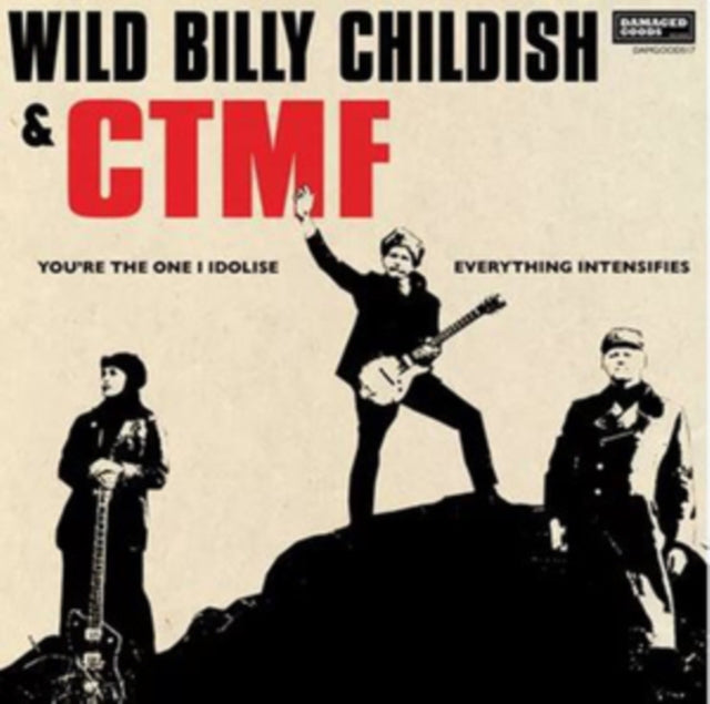 Wild Billy Childish & Ctmf - Youre The One I Idolise / Everything Intensifies (Vinyl Single)