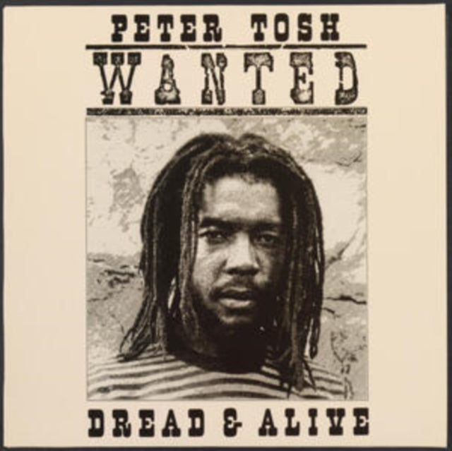 Peter Tosh - Wanted Dread And Alive (Vinyl)