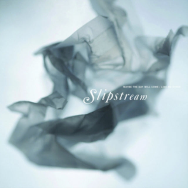 Slipstream - Maybe The Day Will Come Like No Other (7 inch Single)