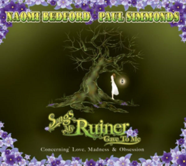Naomi Bedford & Paul Simmonds - Songs My Ruiner Gave To Me (CD)