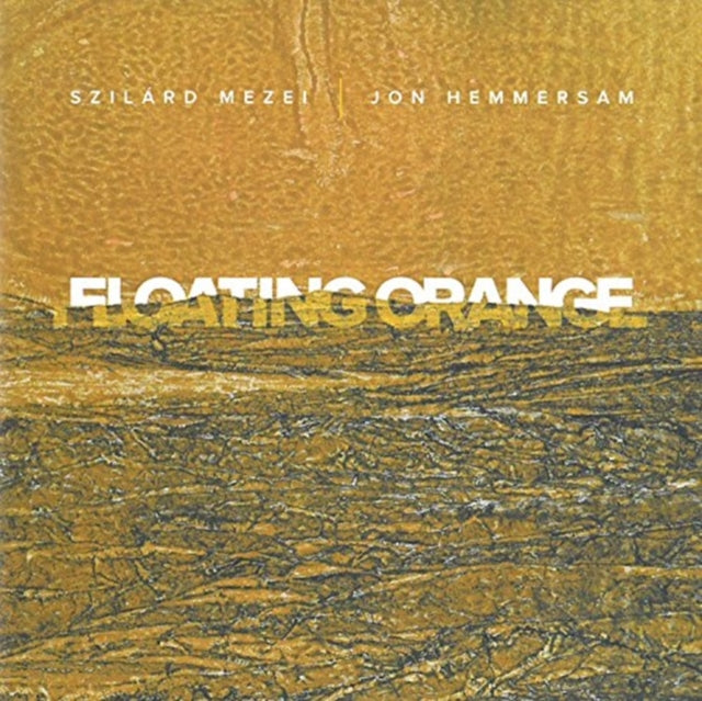 Szilard Mezei & Jon Hemmersam - Floating Orange (CD)