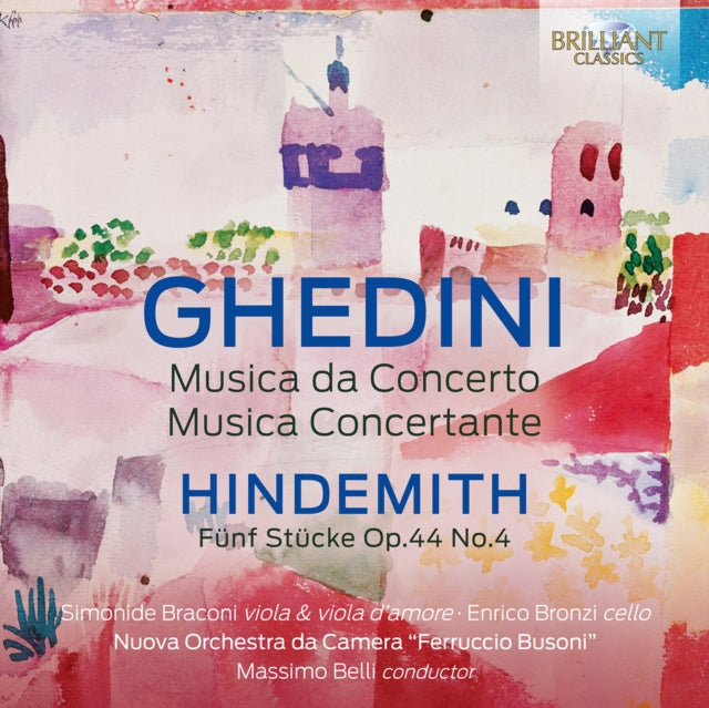 Nuova Orchestra Da Camera Ferruccio Busoni / Simonide Braconi / Enrico Bronzi / Massimo Belli - Ghedini: Musica Da Concerto / Musica Concertante / Hindemith: Funf Stucke Op.44 No.4 (CD)