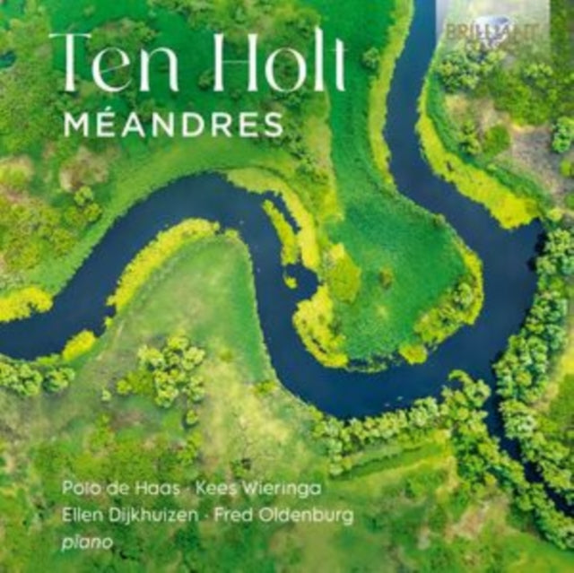 Polo De Haas / Kees Wieringa / Ellen Dijkhuizen / Fred Oldenburg - Ten Holt: Meandres (CD)