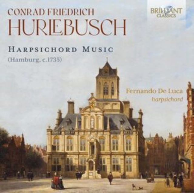 Fernando De Luca - Hurlebusch: Harpsichord Music (CD)