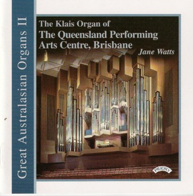 Various Artists - Great Australasian Organs Vol. 2 - The Klais Organ Of The Queensland Performing Arts Centre. Brisbane (CD)